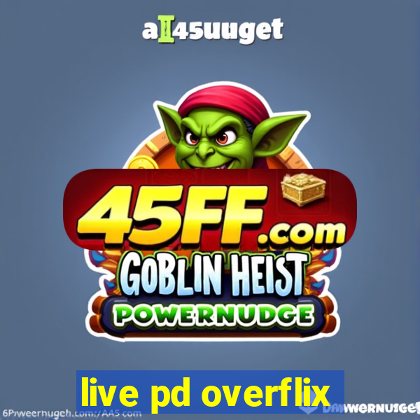 live pd overflix